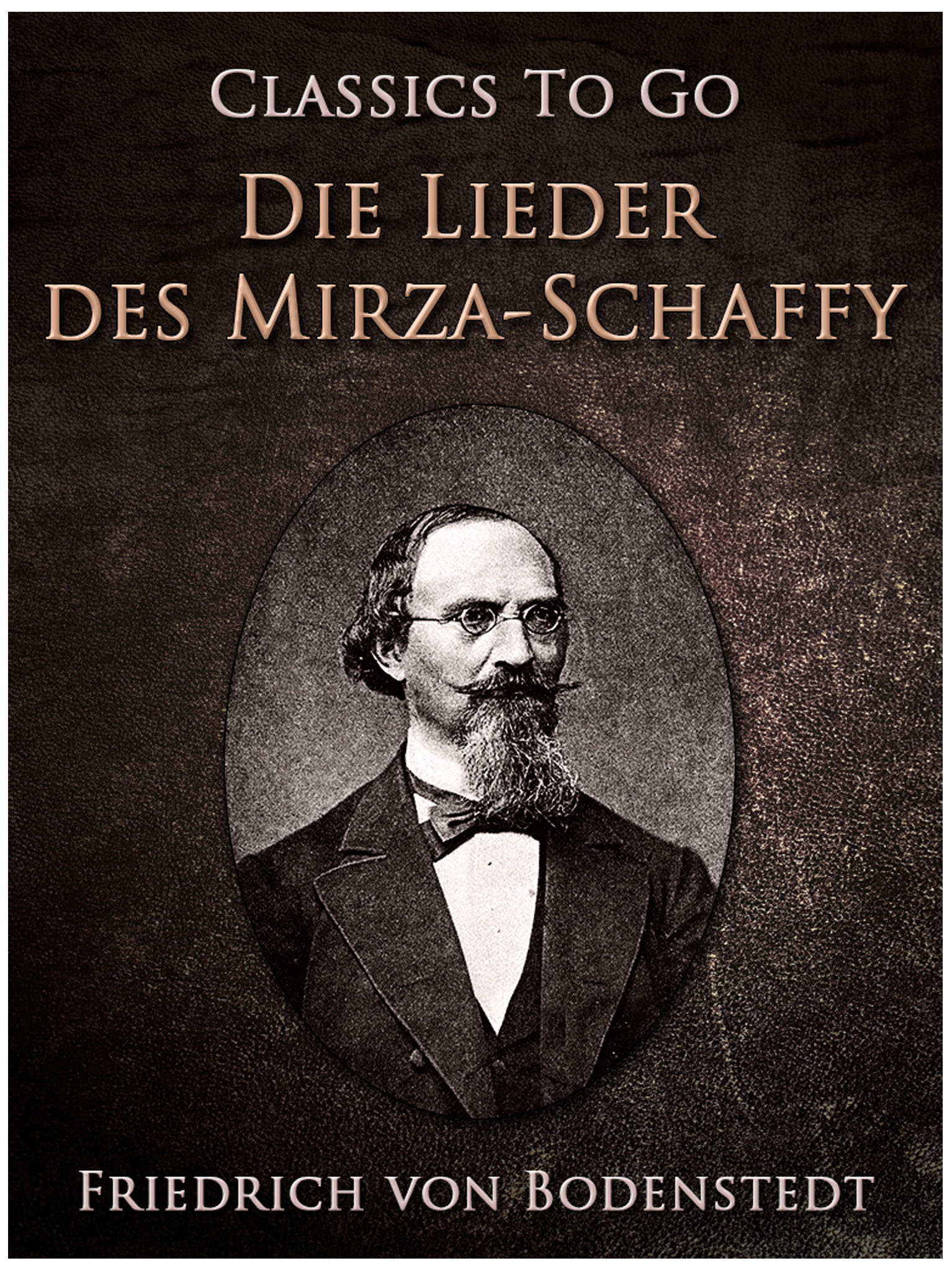 This image is the cover for the book Die Lieder des Mirza-Schaffy, Classics To Go
