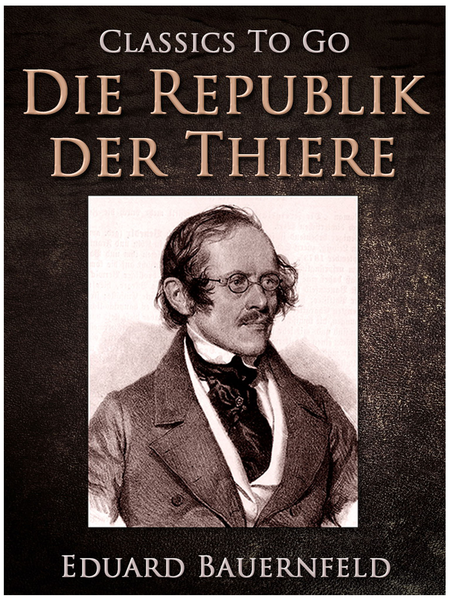 This image is the cover for the book Die Republik der Thiere, Classics To Go