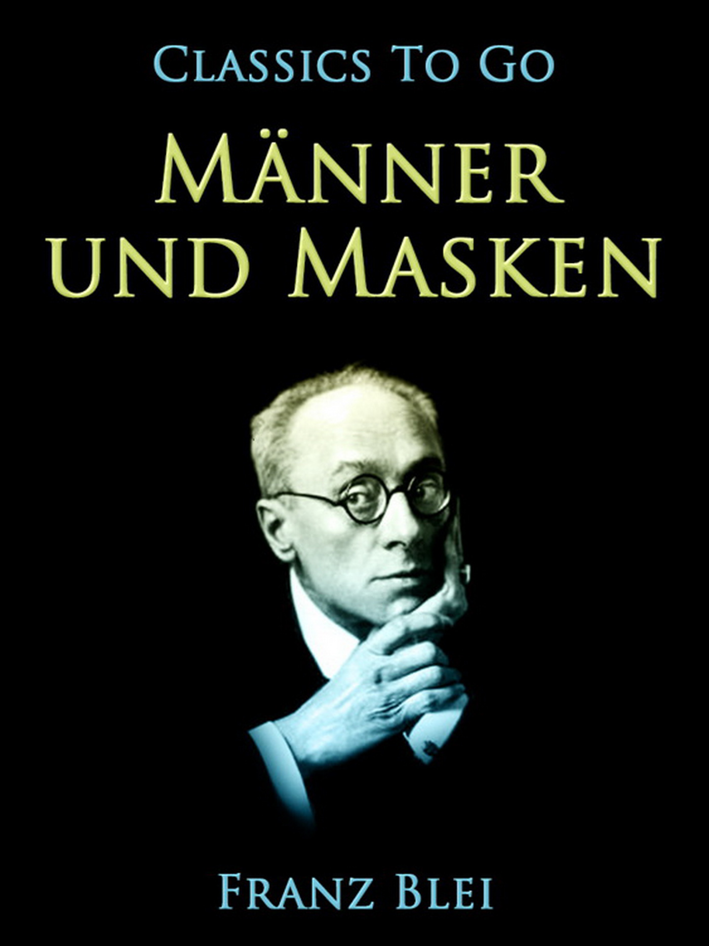 This image is the cover for the book Männer und Masken, Classics To Go