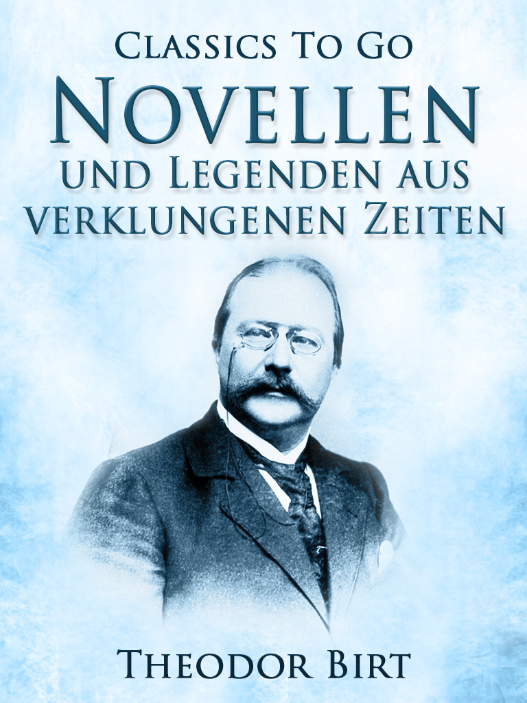 This image is the cover for the book Novellen und Legenden aus verklungenen Zeiten, Classics To Go