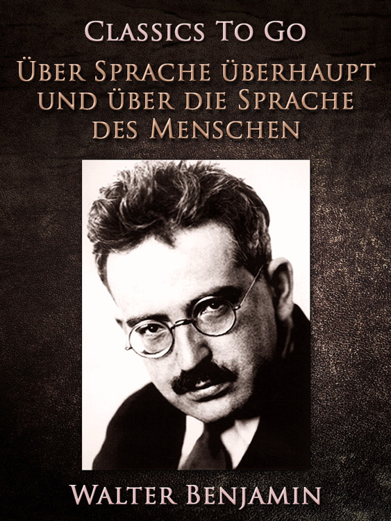 This image is the cover for the book Über Sprache überhaupt und über die Sprache des Menschen, Classics To Go
