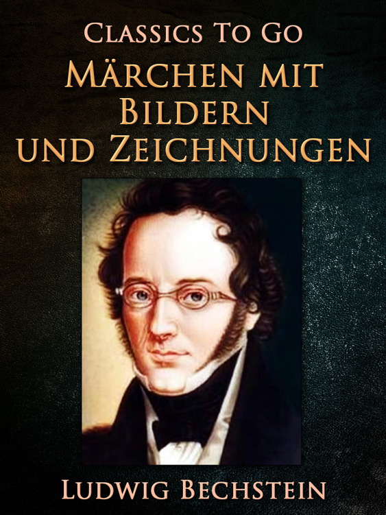 This image is the cover for the book Märchen mit Bildern und Zeichnungen, Classics To Go
