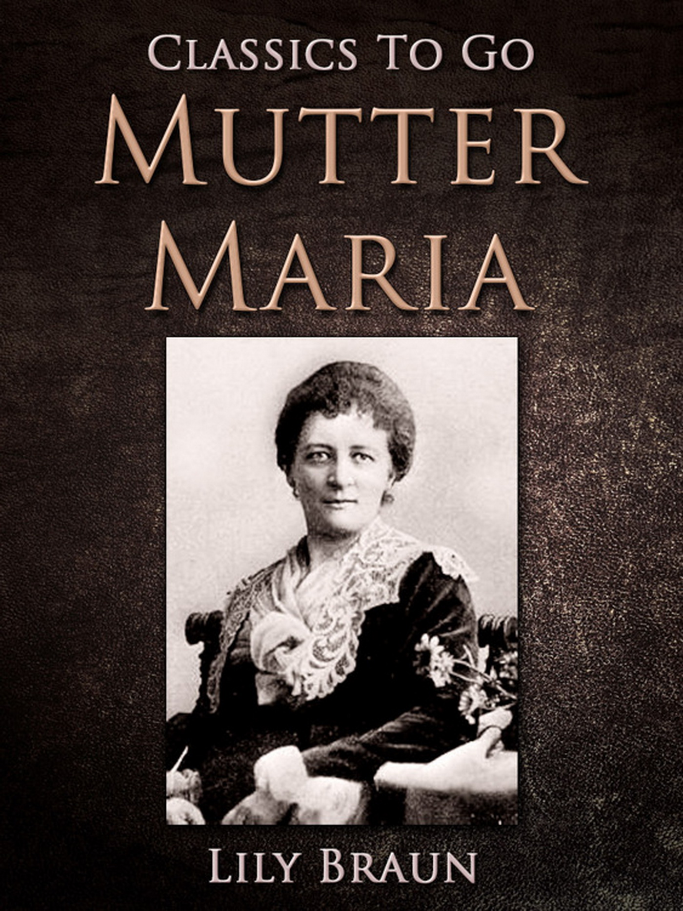 This image is the cover for the book Mutter Maria, Classics To Go