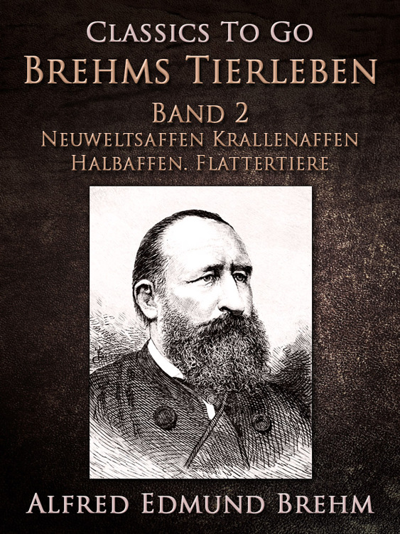This image is the cover for the book Brehms Tierleben. Band 2: Neuweltsaffen - Krallenaffen - Halbaffen. Flattertiere, Classics To Go