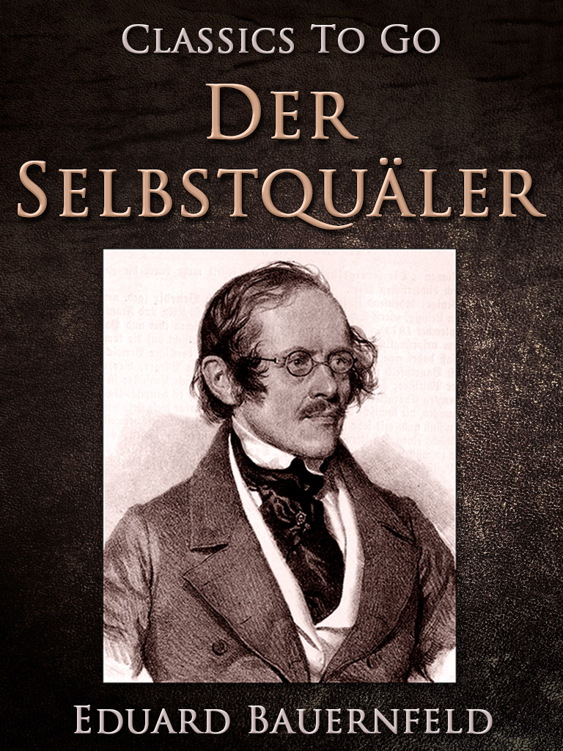 This image is the cover for the book Der Selbstquäler, Classics To Go