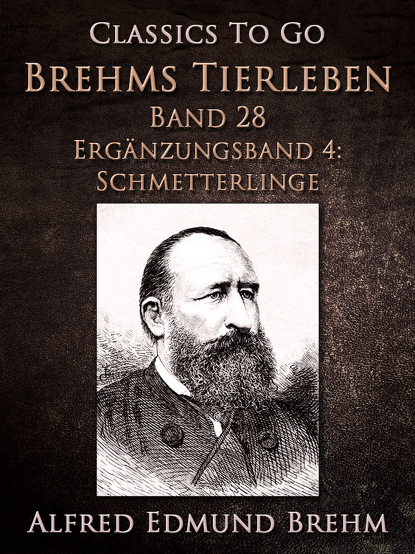 This image is the cover for the book Brehms Tierleben. Band 28. Ergänzungsband 4: Schmetterlinge, Classics To Go