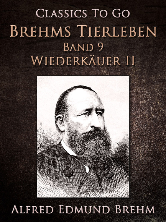 This image is the cover for the book Brehms Tierleben. Säugetiere. Band 9: Wiederkäuer II., Classics To Go