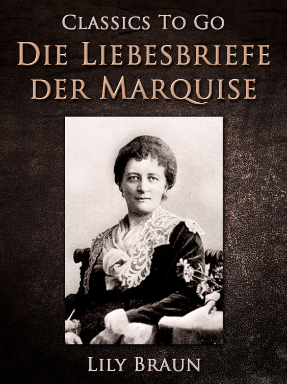 This image is the cover for the book Die Liebesbriefe der Marquise, Classics To Go