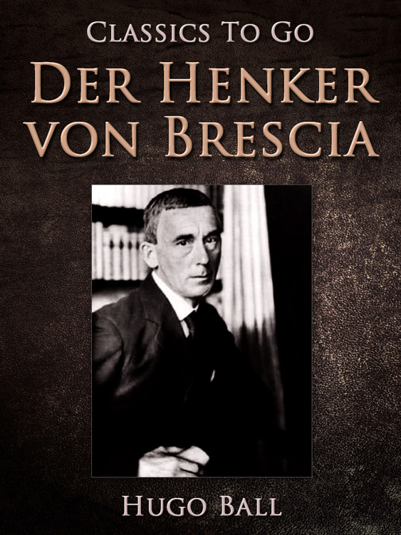 This image is the cover for the book Der Henker von Brescia, Classics To Go