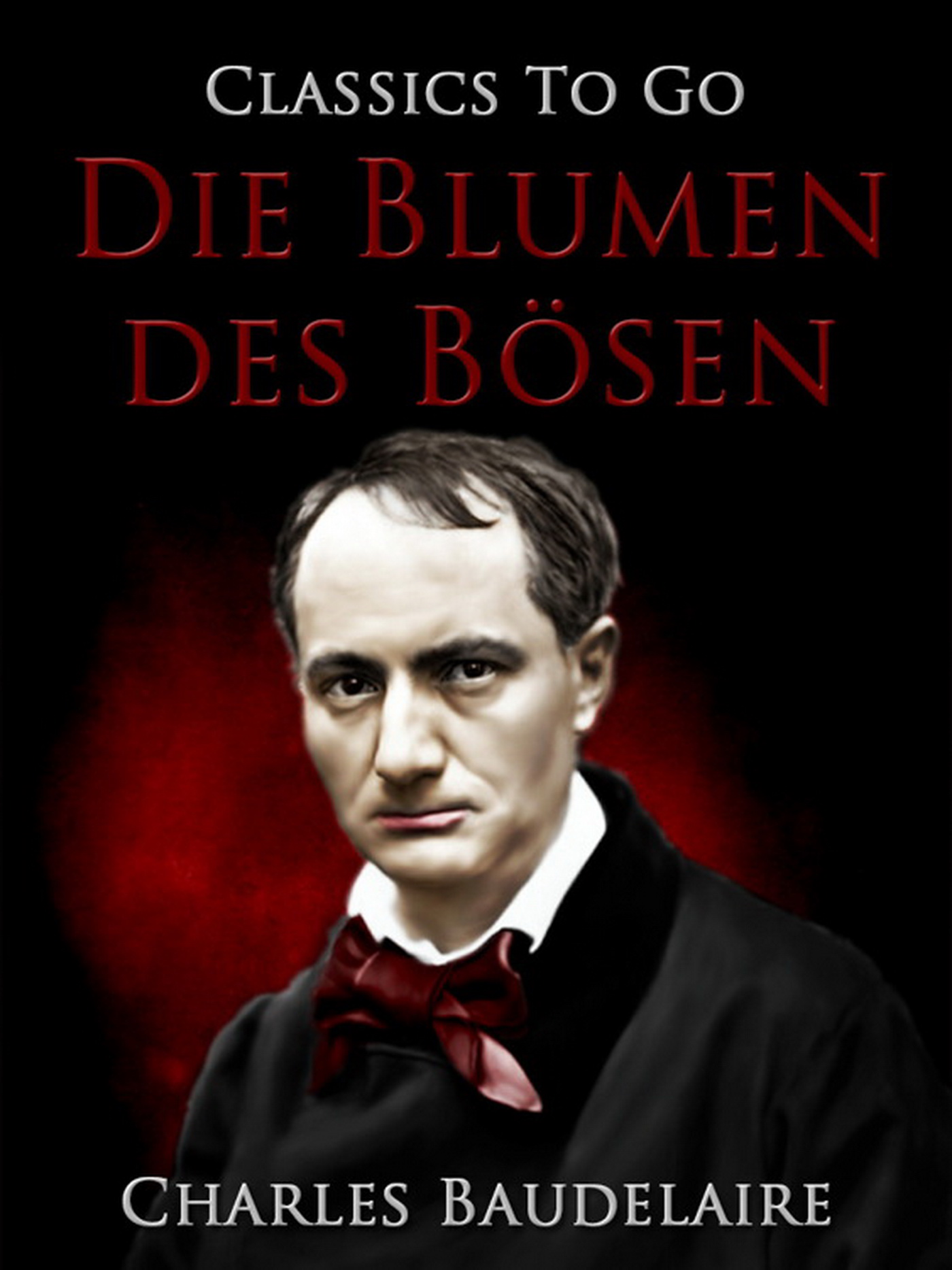 This image is the cover for the book Die Blumen des Bösen, Classics To Go