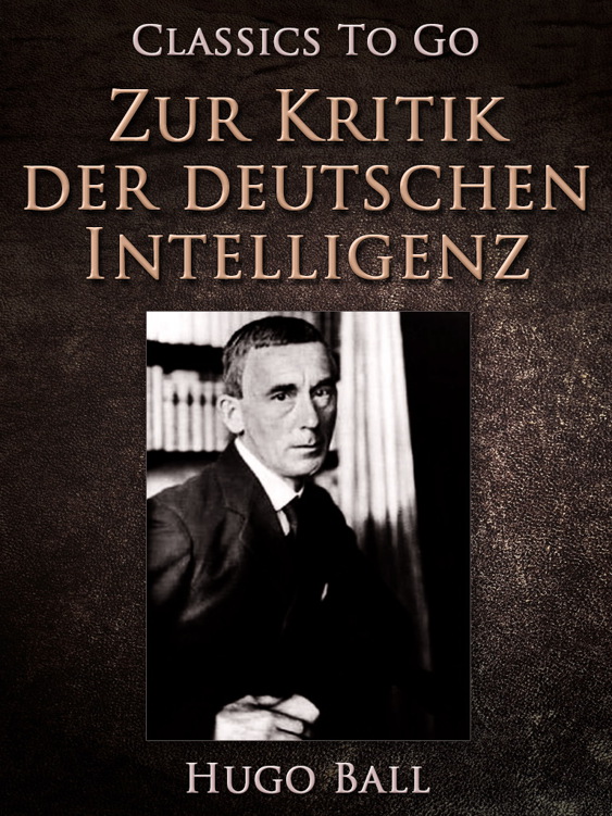 This image is the cover for the book Zur Kritik der deutschen Intelligenz, Classics To Go