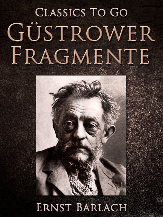 This image is the cover for the book Güstrower Fragmente, Classics To Go