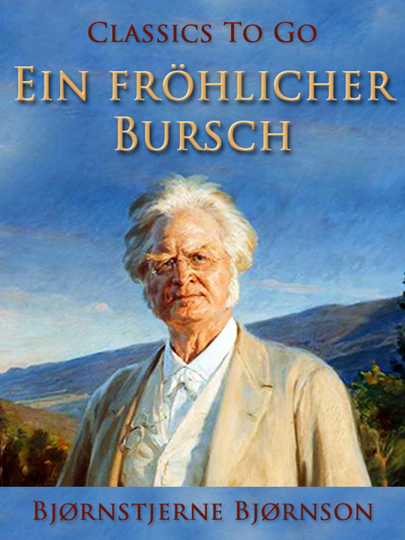 This image is the cover for the book Ein fröhlicher Bursch, Classics To Go