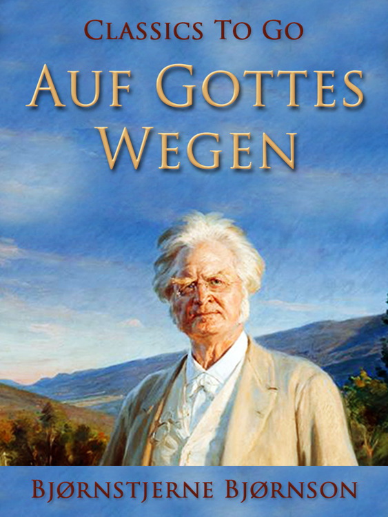 This image is the cover for the book Auf Gottes Wegen, Classics To Go