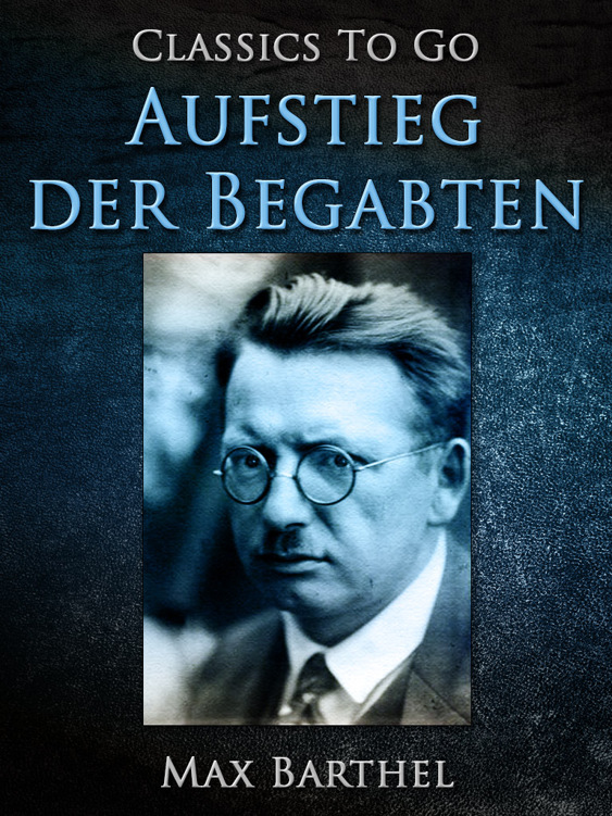 This image is the cover for the book Aufstieg der Begabten, Classics To Go