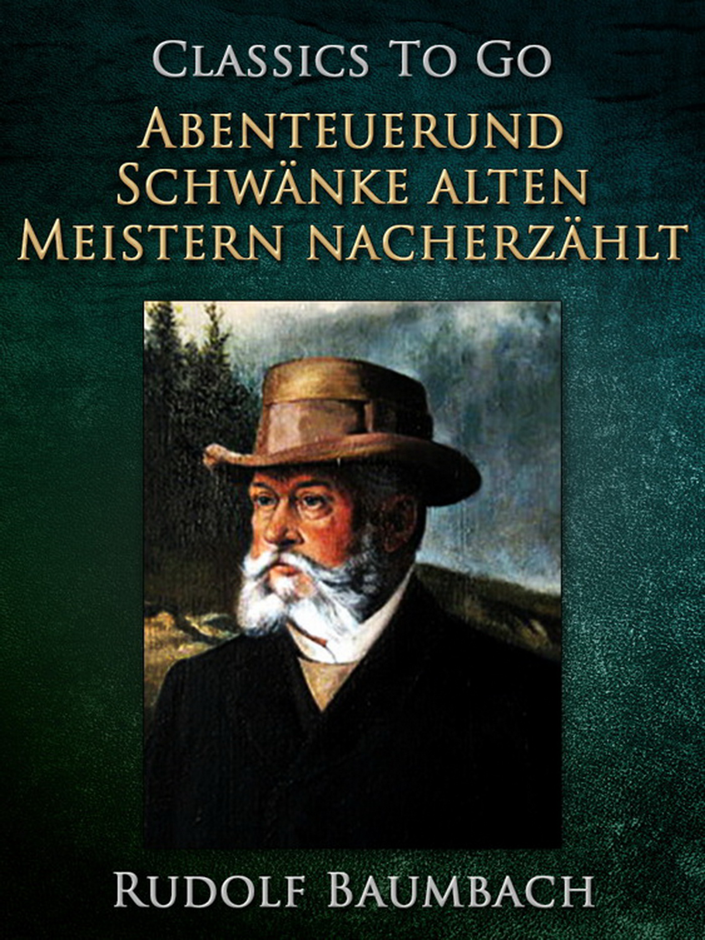 This image is the cover for the book Abenteuer und Schwänke Alten Meistern Nacherzählt, Classics To Go
