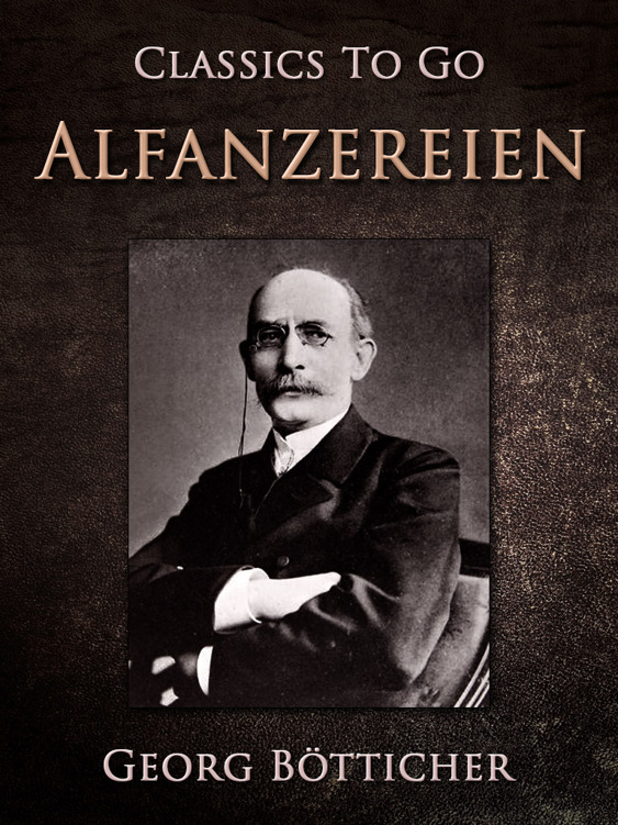 This image is the cover for the book Alfanzereien, Classics To Go