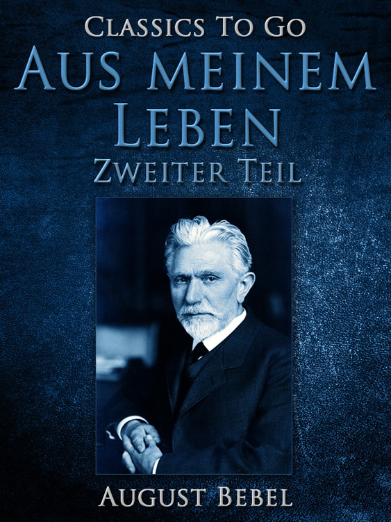 This image is the cover for the book Aus meinem Leben - Zweiter Teil, Classics To Go