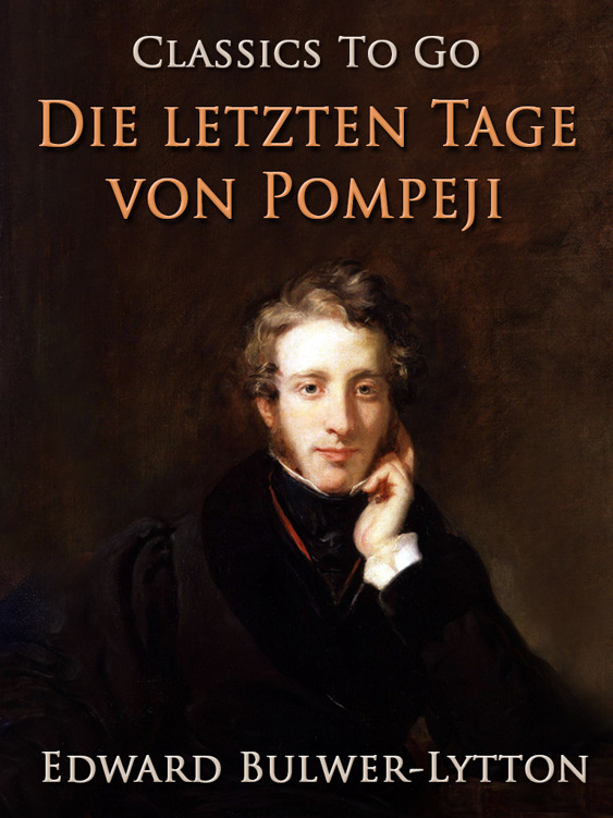 This image is the cover for the book Die letzten Tage von Pompeji, Classics To Go