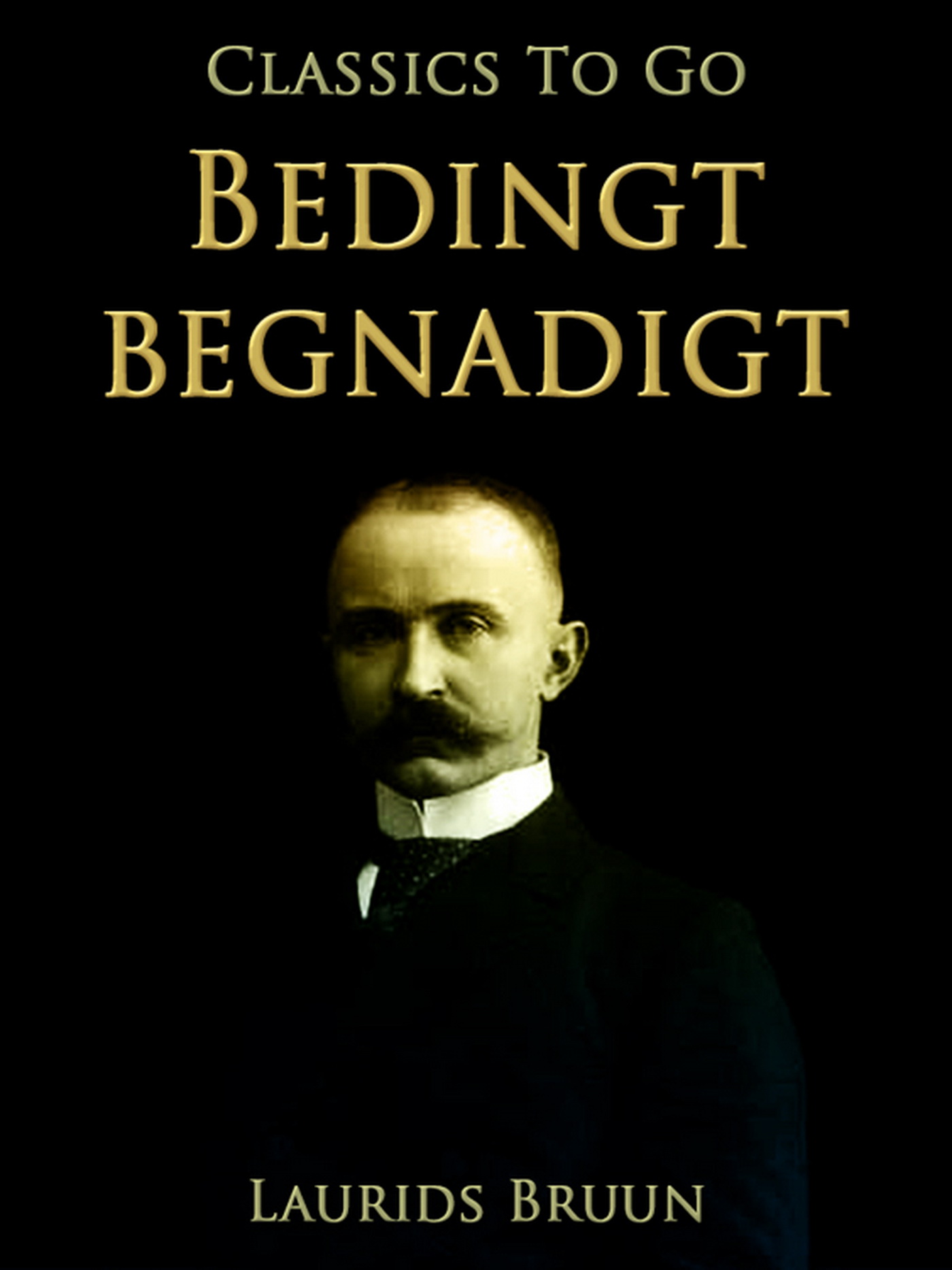This image is the cover for the book Bedingt begnadigt, Classics To Go