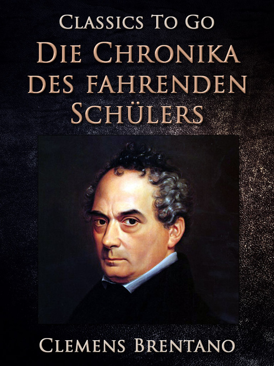This image is the cover for the book Die Chronika des fahrenden Schülers Urfassung, Classics To Go