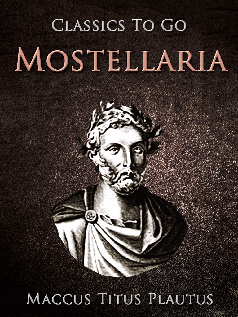 This image is the cover for the book Mostellaria, Classics To Go
