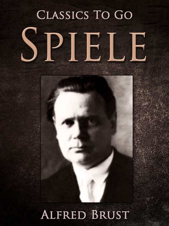 This image is the cover for the book Spiele, Classics To Go