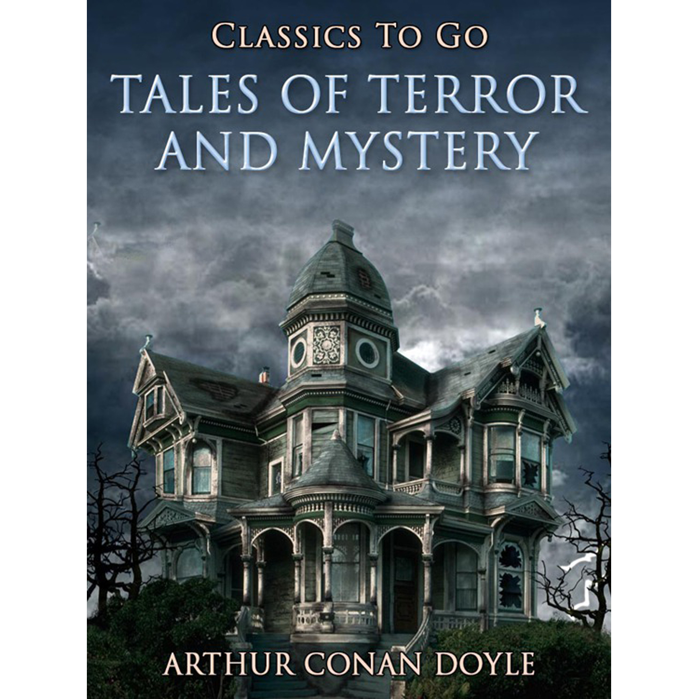 This image is the cover for the book Tales of Terror and Mystery, Classics To Go