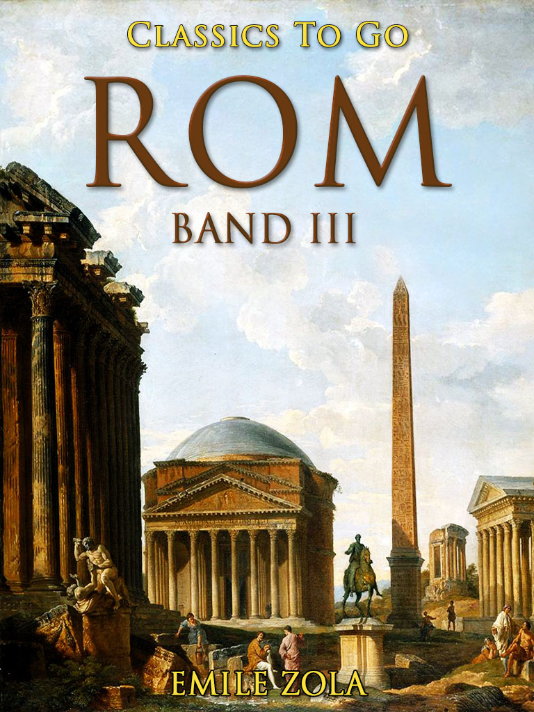 This image is the cover for the book Rom - Band III, Classics To Go