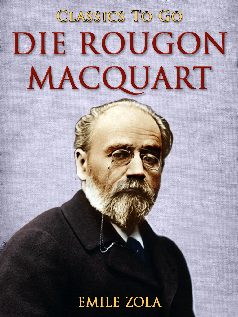 This image is the cover for the book Die Rougon-Macquart, Classics To Go