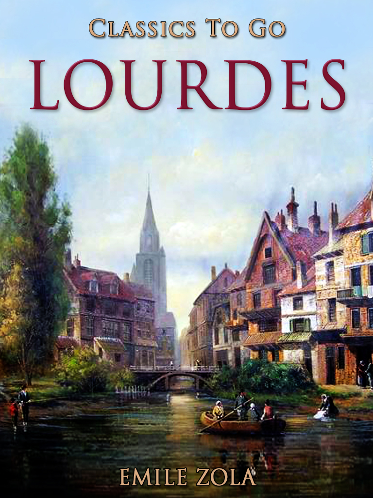 This image is the cover for the book Lourdes, Classics To Go