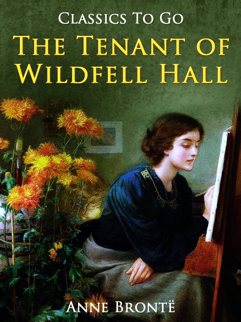 This image is the cover for the book The Tenant of Wildfell Hall, Classics To Go