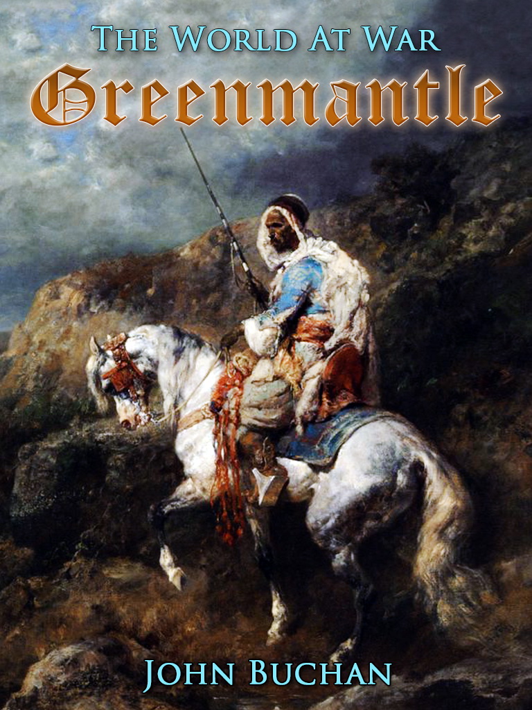 This image is the cover for the book Greenmantle, The World At War