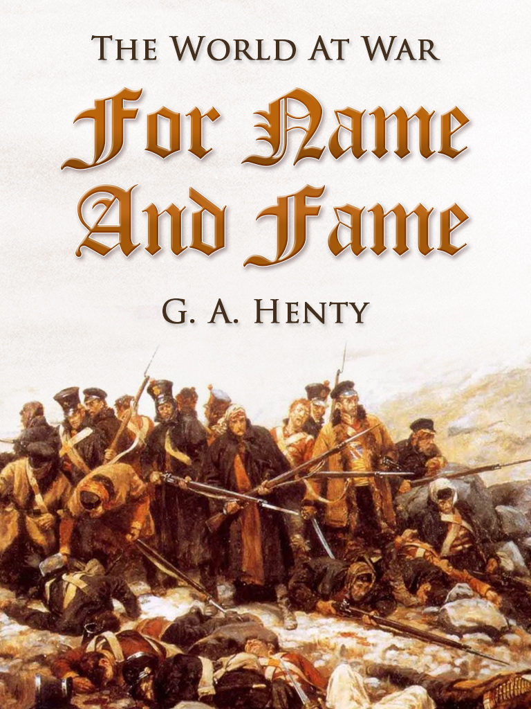 This image is the cover for the book For Name and Fame, The World At War