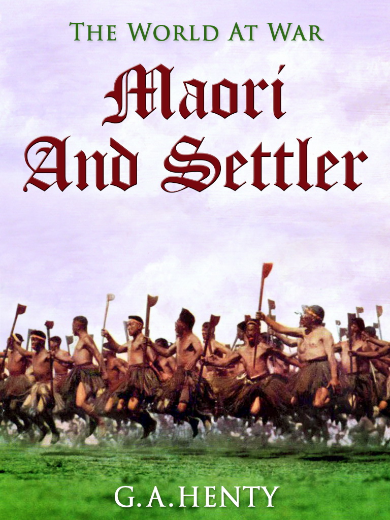 This image is the cover for the book Maori and Settler, The World At War