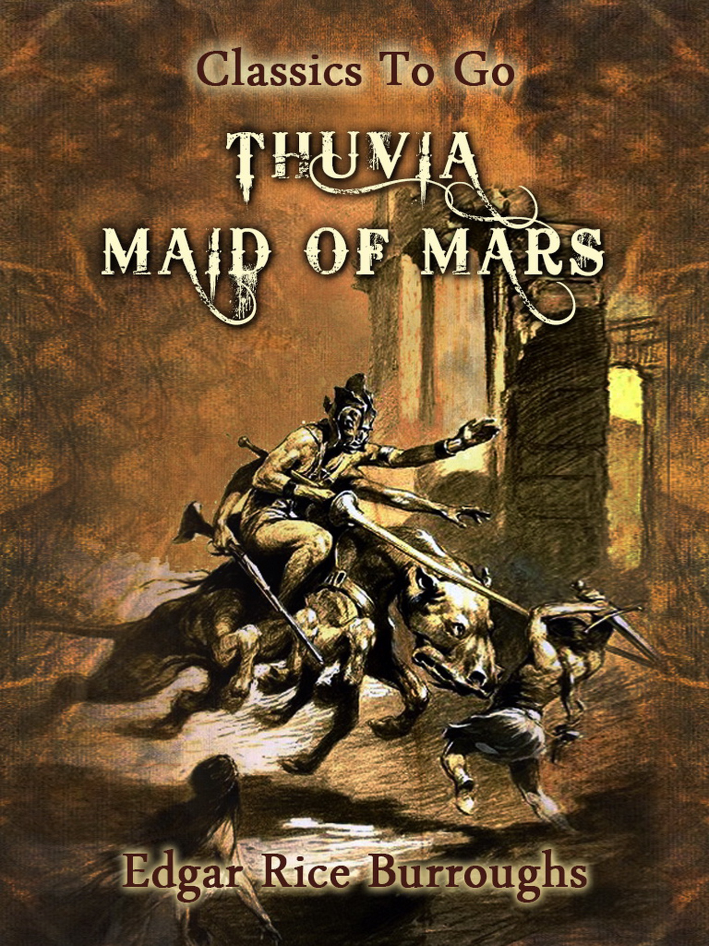 This image is the cover for the book Thuvia, Maid of Mars, Classics To Go