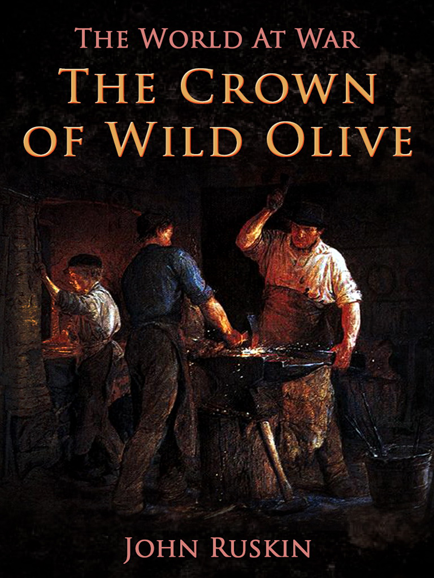 This image is the cover for the book The Crown of Wild Olive, The World At War
