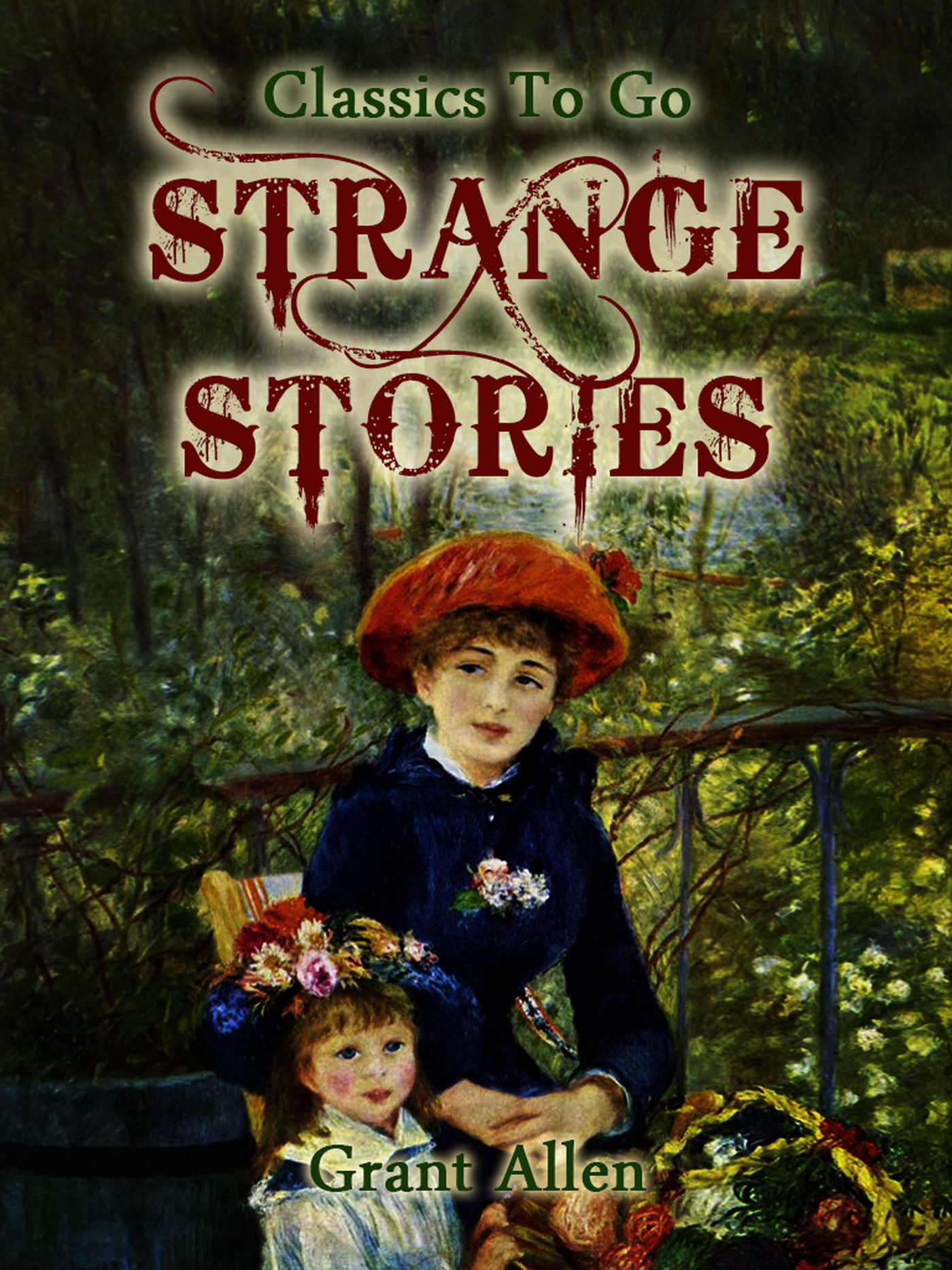 This image is the cover for the book Strange Stories, Classics To Go