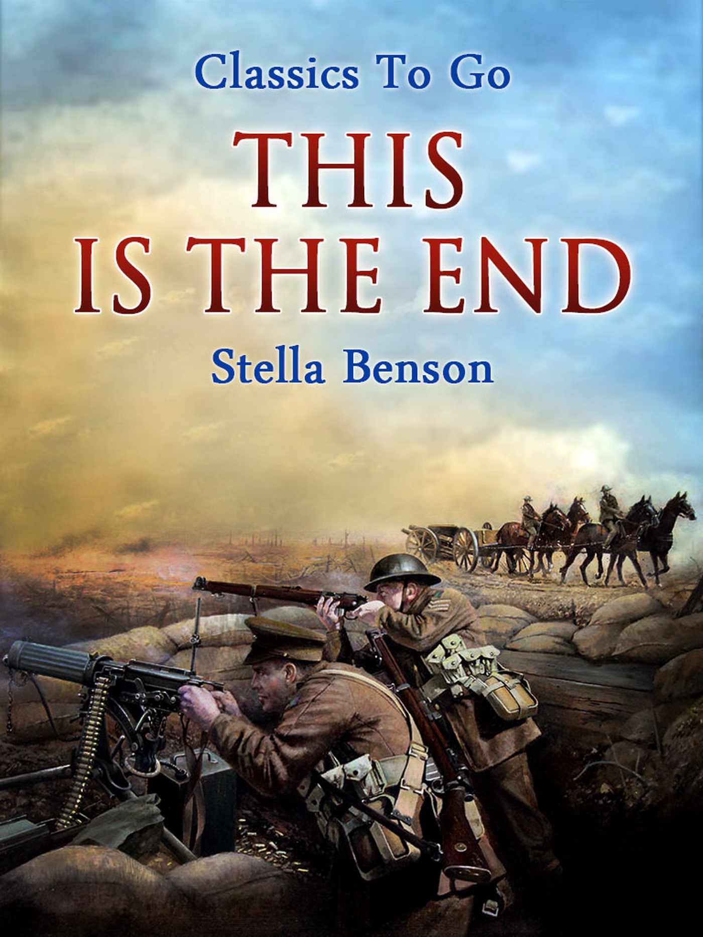 This image is the cover for the book This Is the End, Classics To Go