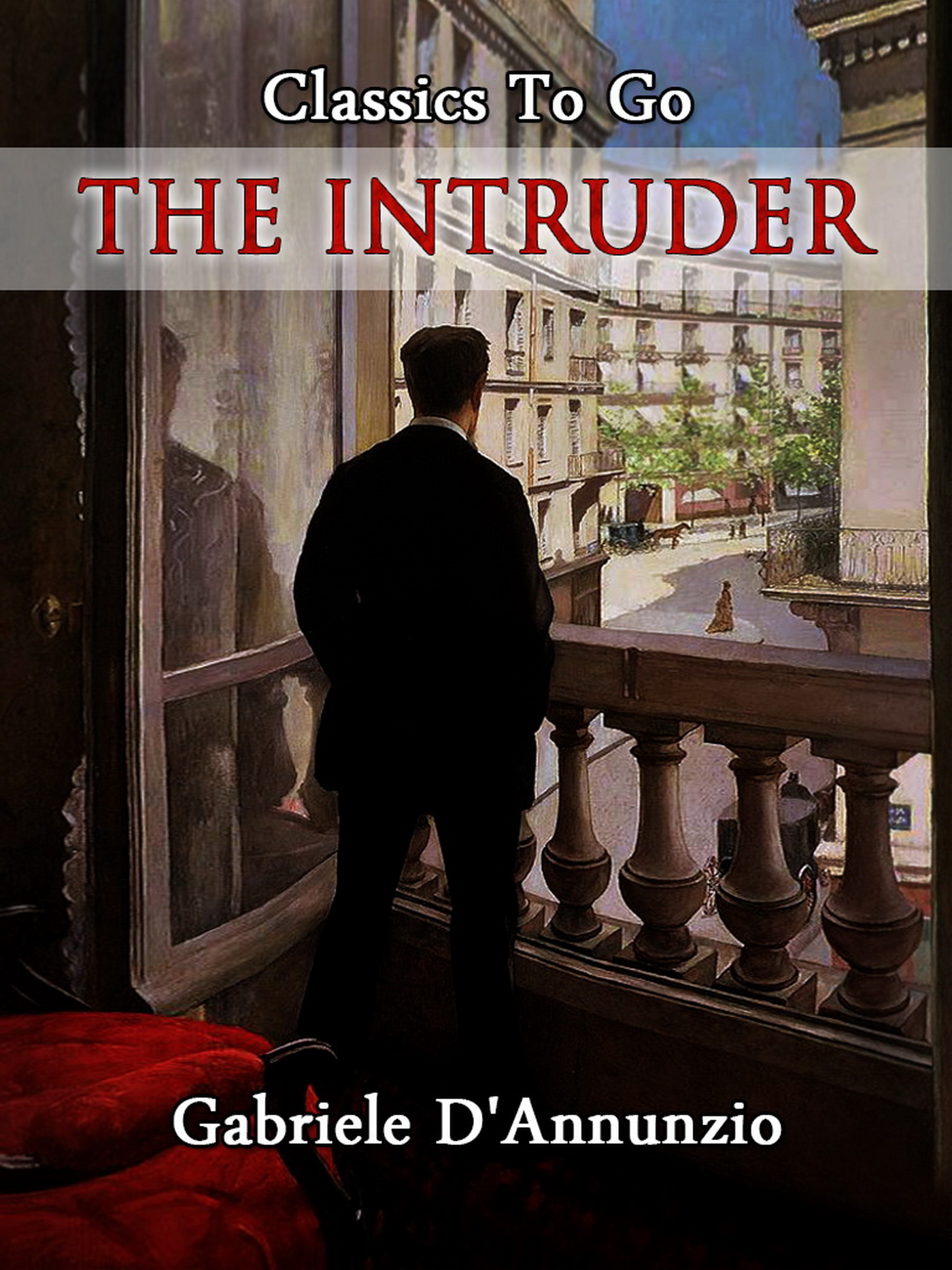 This image is the cover for the book The Intruder, Classics To Go