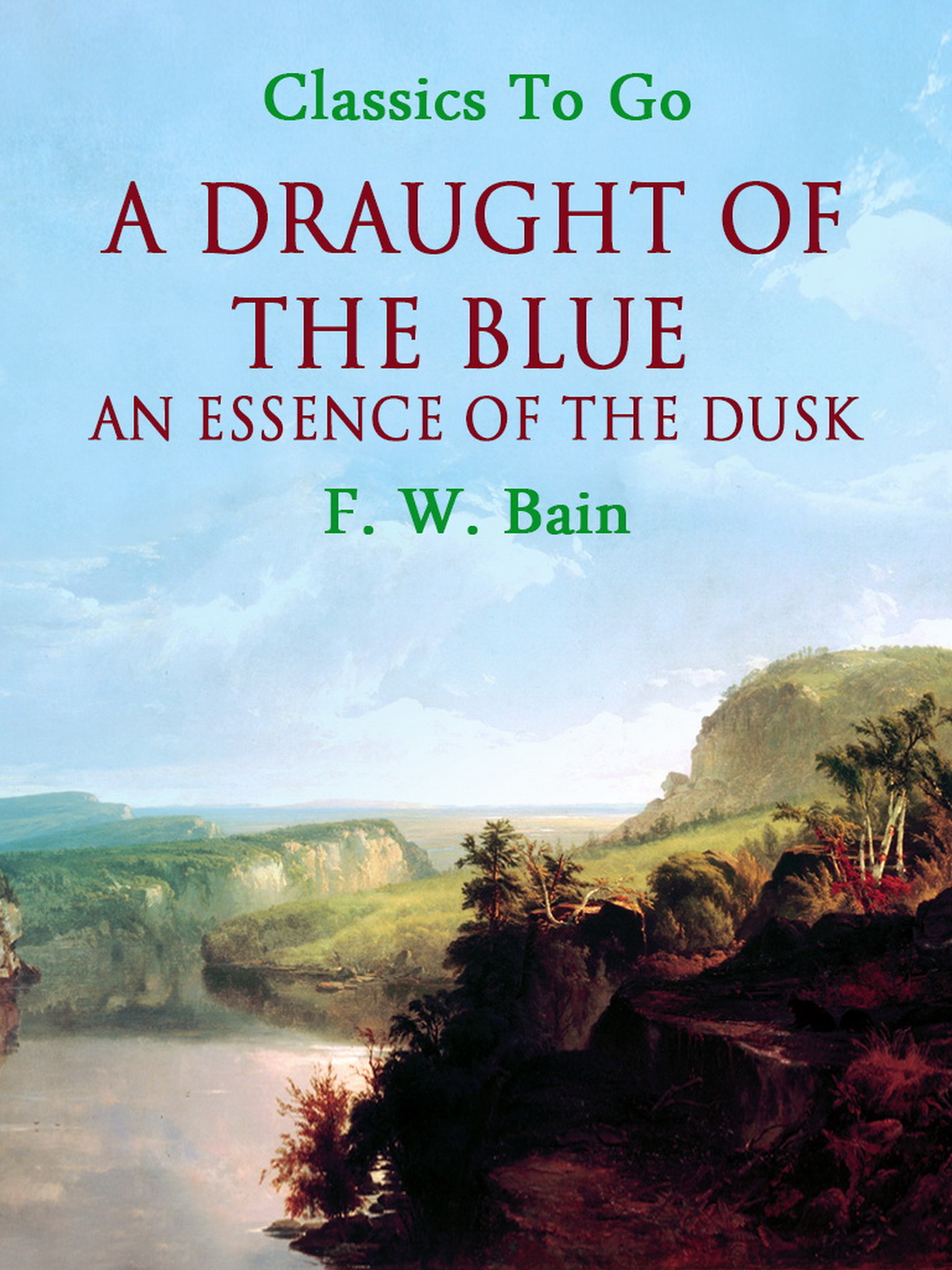 This image is the cover for the book A Draught of the Blue — An Essence of the Dusk, Classics To Go