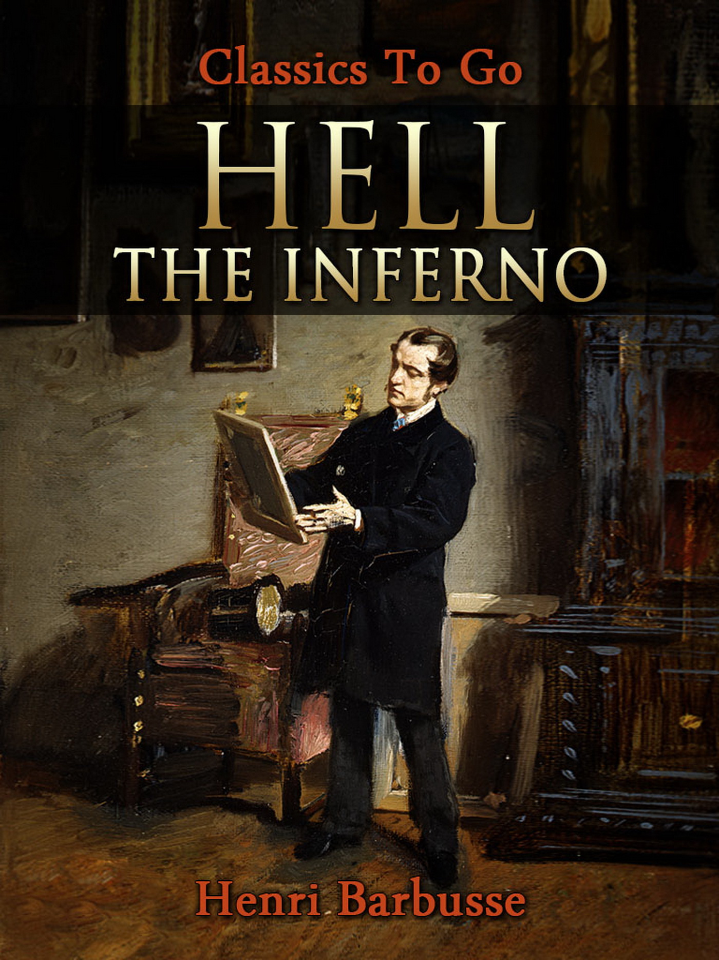 This image is the cover for the book Hell, or, The Inferno, The World At War