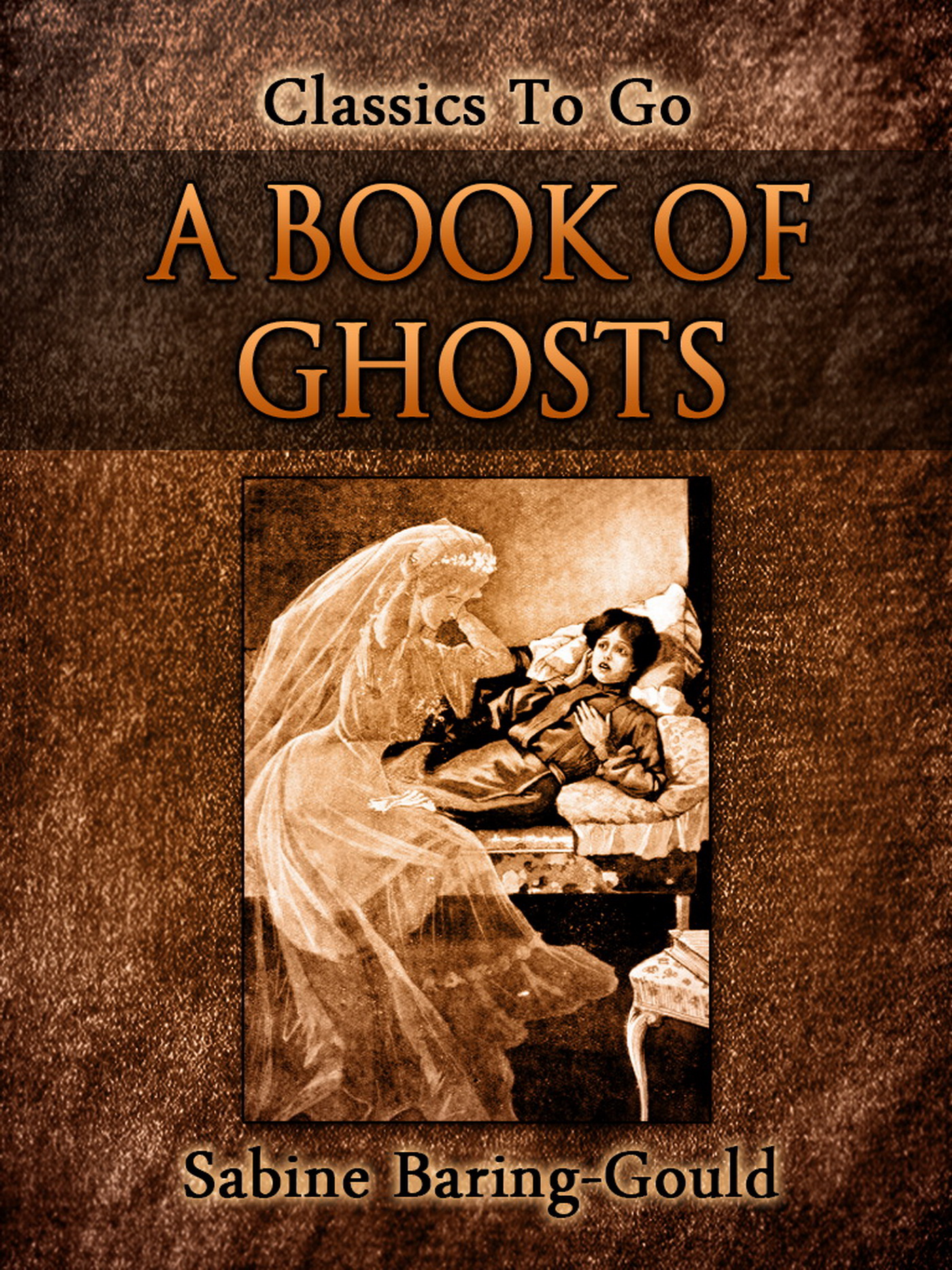 This image is the cover for the book A Book of Ghosts, Classics To Go