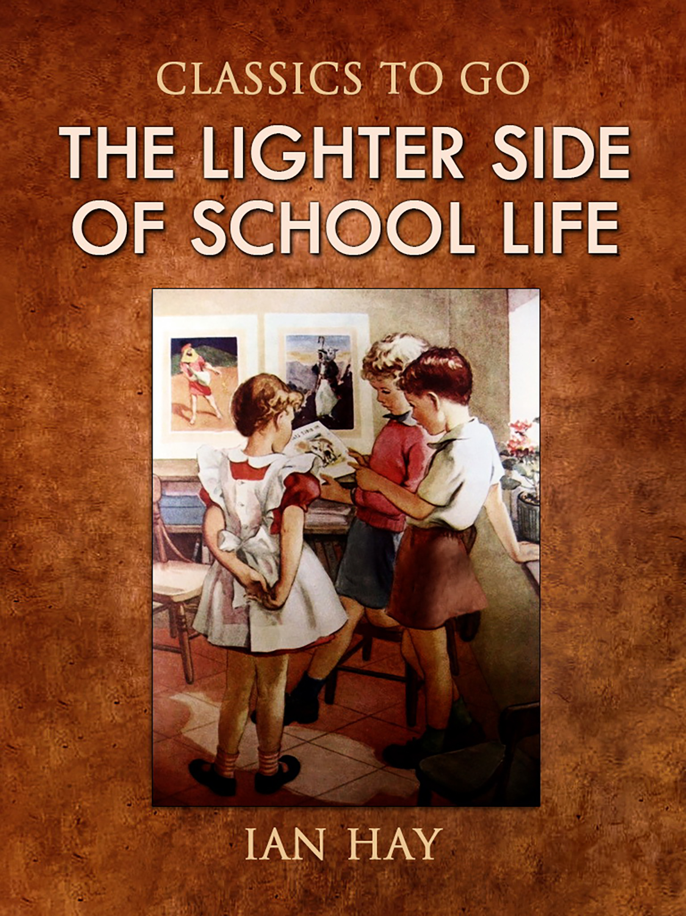 This image is the cover for the book The Lighter Side of School Life, Classics To Go