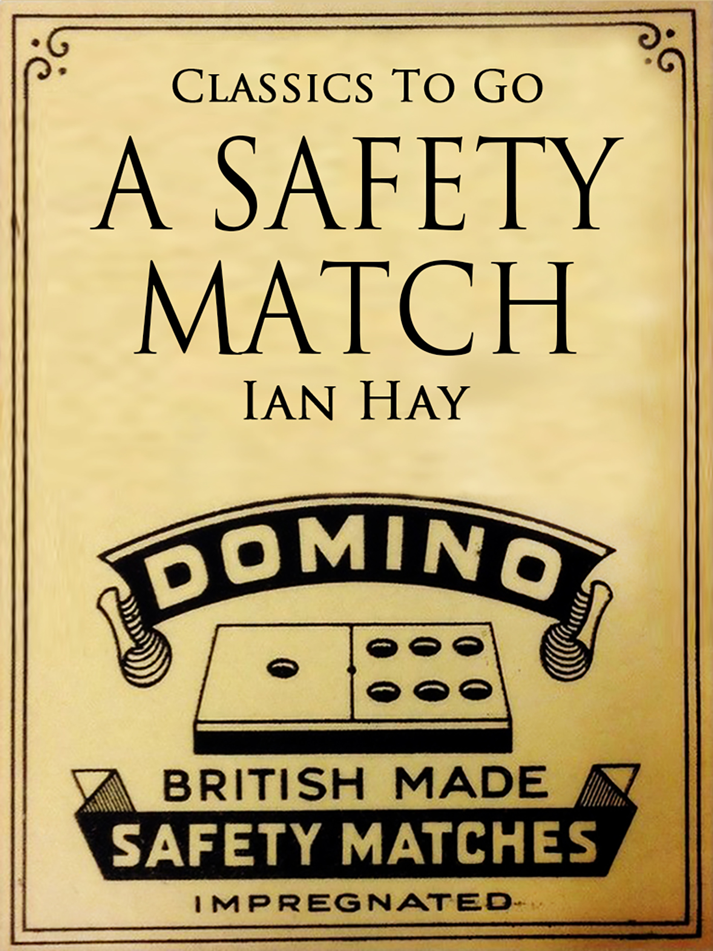 This image is the cover for the book A Safety Match, Classics To Go