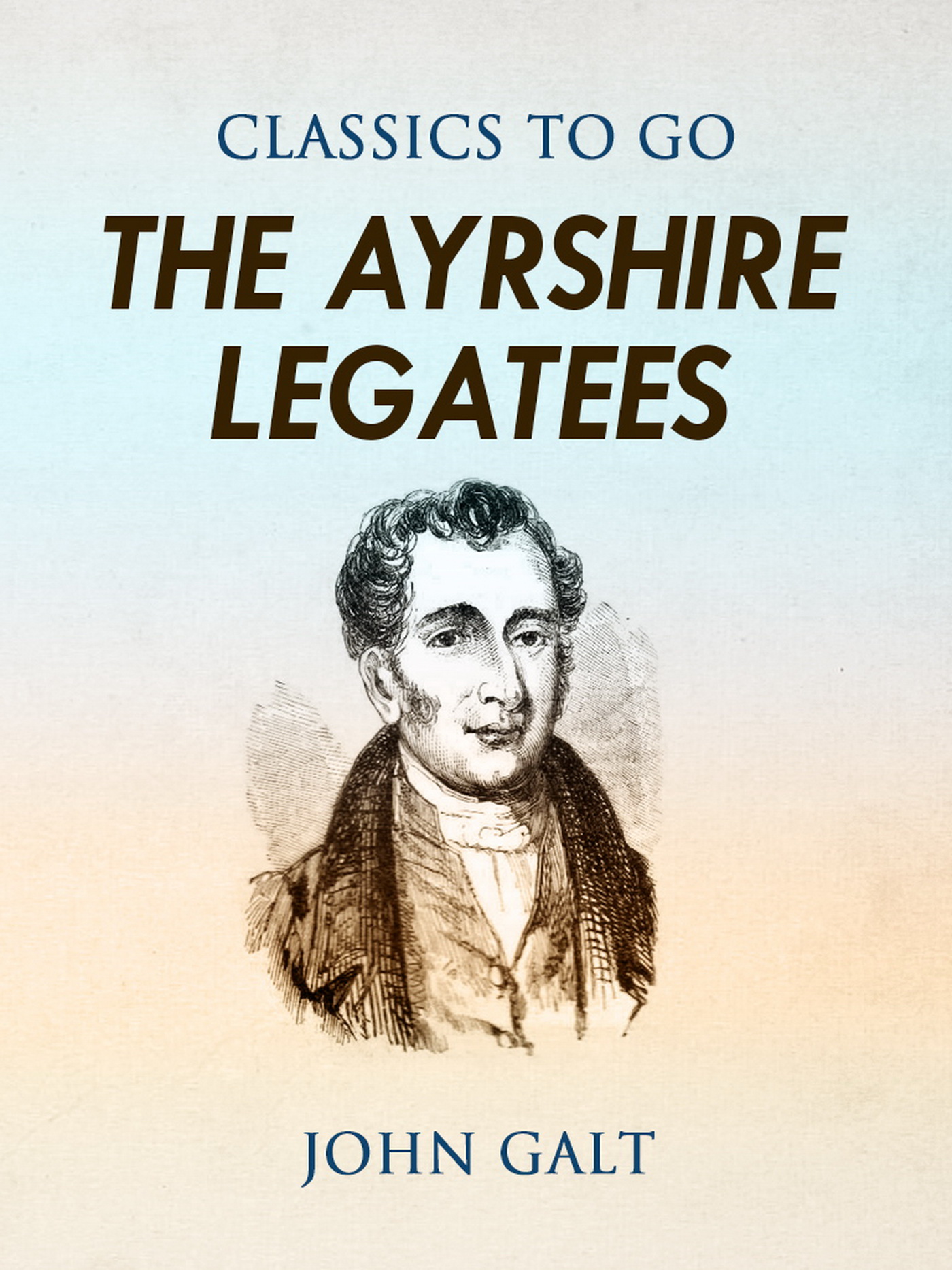 This image is the cover for the book The Ayrshire Legatees, Classics To Go