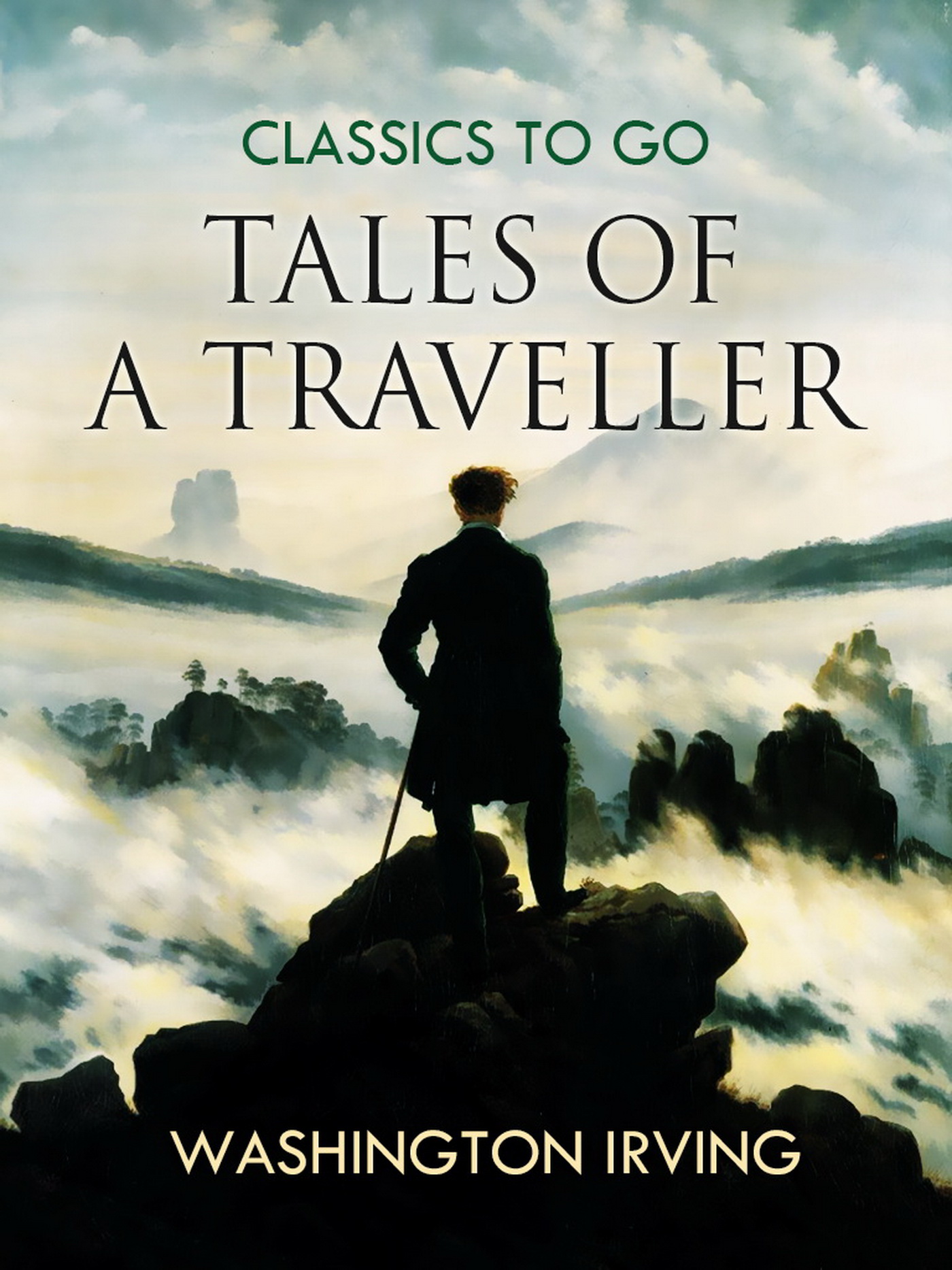 This image is the cover for the book Tales of a Traveller, Classics To Go