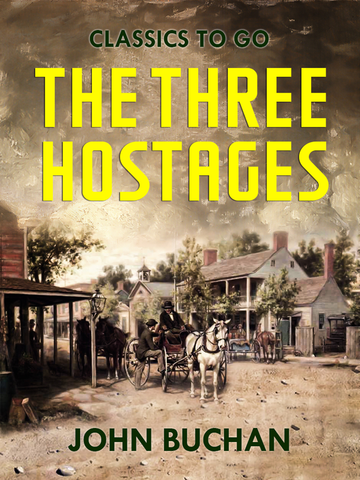 This image is the cover for the book The Three Hostages, Classics To Go