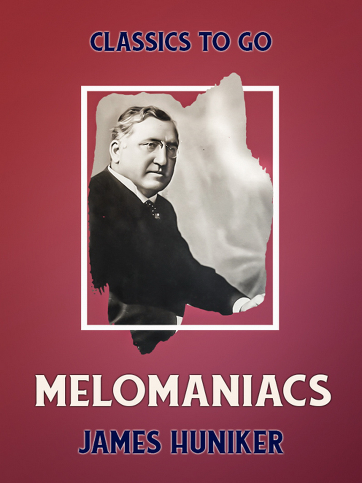 This image is the cover for the book Melomaniacs, Classics To Go