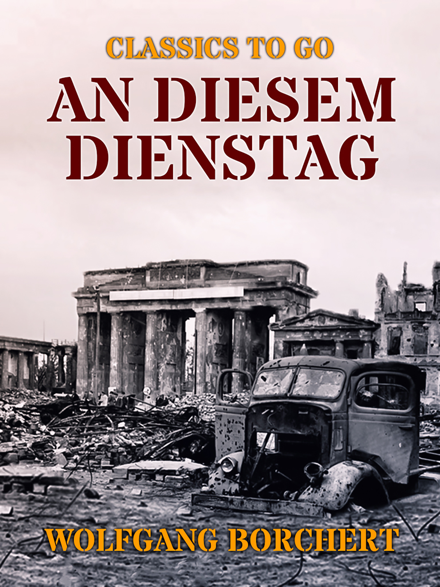 This image is the cover for the book An diesem Dienstag, Classics To Go